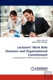Lecturers' Work Role Stressors And Organizational Commitment