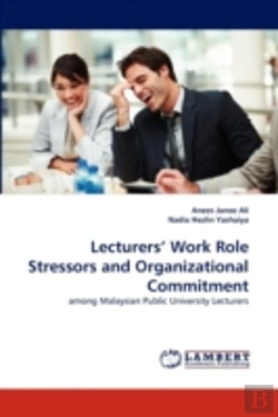 Bertrand.pt - Lecturers' Work Role Stressors And Organizational Commitment
