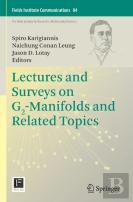 Lectures And Surveys On G2-Manifolds And Related Topics