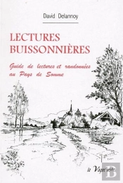 Lectures Buissonnières ; Guide De Lectures Et Randonnées Au Pays De Somme