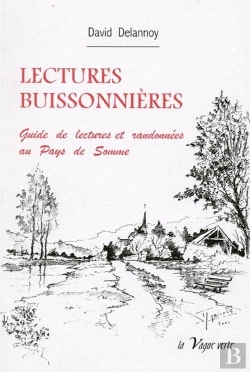 Bertrand.pt - Lectures Buissonnières ; Guide De Lectures Et Randonnées Au Pays De Somme