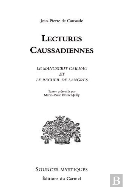 Bertrand.pt - Lectures Caussadiennes ; Le Manuscrit Cailhau Et Le Recueil De Langres