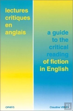 Bertrand.pt - Lectures Critiques En Anglais ; A Guide To The Critical Reading Of Fiction In English