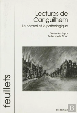 Bertrand.pt - Lectures De Canguilhem ; Le Normal Et Le Pathologique
