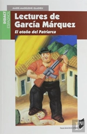Lectures De Garcia Marquez ; El Otono Del Patriarca