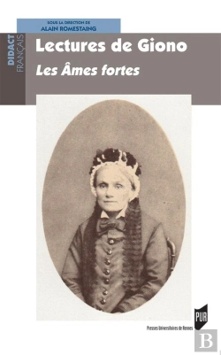 Bertrand.pt - Lectures De Giono ; Les Ames Fortes