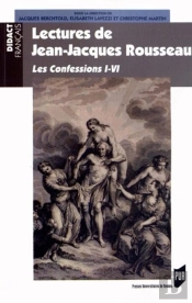 Lectures De Jean-Jacques Rousseau ; Les Confessions I-Iv