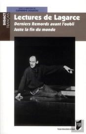 Lectures De Lagarce ; Derniers Remords Avant L'Oubli ; Juste La Fin Du Monde