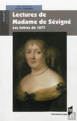 Bertrand.pt - Lectures De Madame De Sévigné ; Les Lettres De 1671
