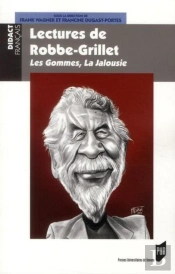 Lectures De Robbe-Grillet ; Les Gommes, La Jalousie
