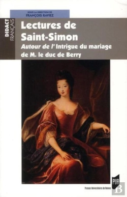 Bertrand.pt - Lectures De Saint-Simon ; Autour De L'Intrigue Du Mariage De M. Le Duc De Berry