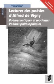 Lectures Des Poésies D'Alfred De Vigny : Poèmes Antiques Et Modernes, Poèmes Philosophiques