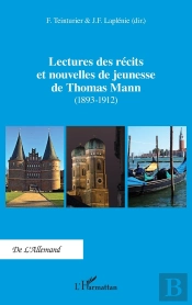 Lectures Des Récits Et Nouvelles De Jeunesse De Thomas Mann 1893-1912
