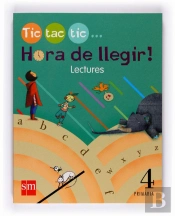 Lectures. Hora De Llegir! Tic, Tac, Tic... 4º Primaria