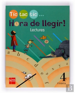 Bertrand.pt - Lectures. Hora De Llegir! Tic, Tac, Tic... 4º Primaria