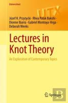 Lectures In Knot Theory