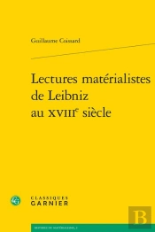 Lectures Materialistes De Leibniz Au Xviiie Siecle