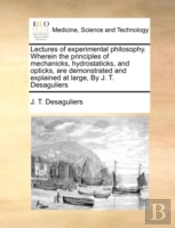 Lectures Of Experimental Philosophy. Whe