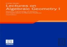 Lectures On Algebraic Geometry I