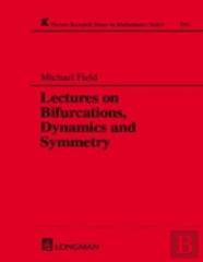 Lectures On Bifurcations, Dynamics And Symmetry