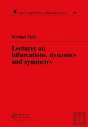 Lectures On Bifurcations, Dynamics And Symmetry