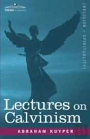Lectures On Calvinism