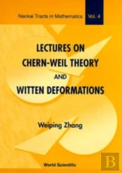 Lectures On Chern-Weil Theory And Witten Deformations