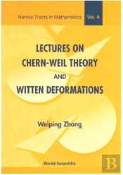 Lectures On Chern-Weil Theory And Witten Deformations