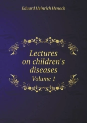 Lectures On Children'S Diseases Volume 1