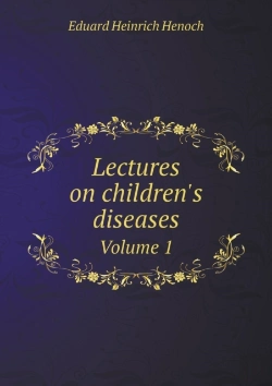 Bertrand.pt - Lectures On Children'S Diseases Volume 1
