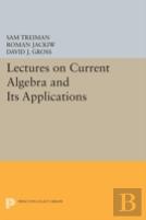 Lectures On Current Algebra And Its Applications