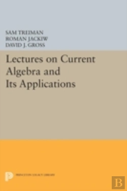 Bertrand.pt - Lectures On Current Algebra And Its Applications