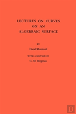 Bertrand.pt - Lectures On Curves On An Algebraic Surface