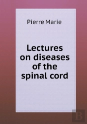 Lectures On Diseases Of The Spinal Cord