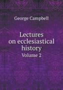 Lectures On Ecclesiastical History Volume 2