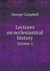 Lectures On Ecclesiastical History Volume 2