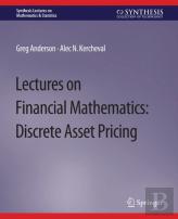 Lectures On Financial Mathematics