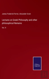 Lectures On Greek Philosophy And Other P