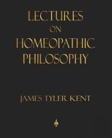 Lectures On Homeopathic Philosophy