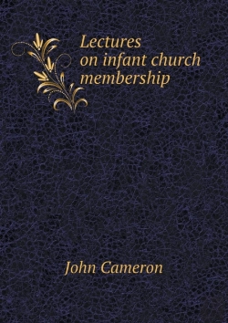 Bertrand.pt - Lectures On Infant Church Membership