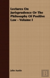 Lectures On Jurisprudence Or The Philoso