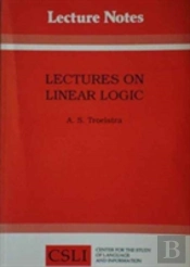 Lectures On Linear Logic