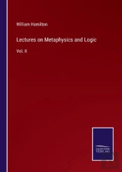 Lectures On Metaphysics And Logic