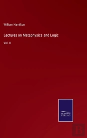 Lectures On Metaphysics And Logic