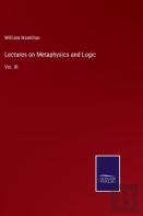 Lectures On Metaphysics And Logic