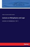 Lectures On Metaphysics And Logic