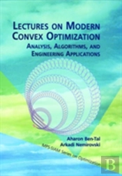 Lectures On Modern Convex Optimization