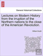 Lectures On Modern History From The Irru