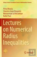 Lectures On Numerical Radius Inequalities