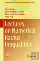Lectures On Numerical Radius Inequalities